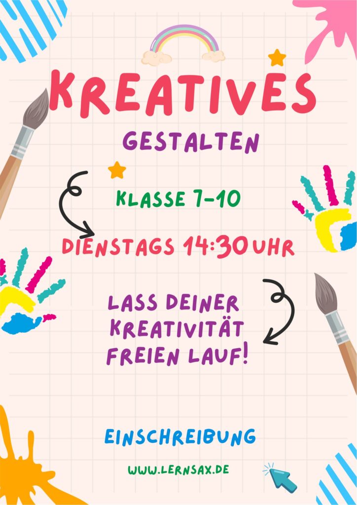 Kreatives Gestalten – Klasse 7–10. Dienstag, 14:30 Uhr.