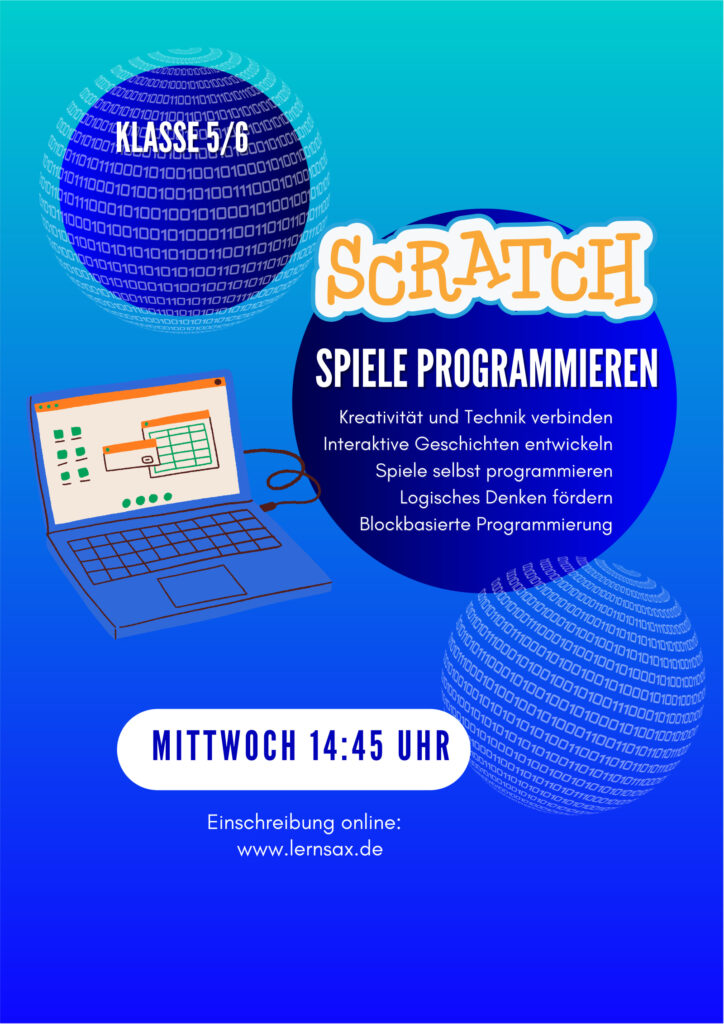 Scratch – Spiele programmieren. Klasse 5–6. Mittwoch, 14:45 Uhr.